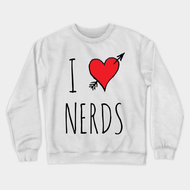 I Love Nerds Crewneck Sweatshirt by wanungara